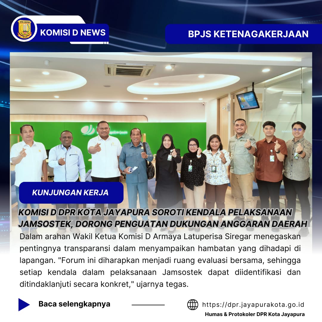 KOMISI D DPR KOTA JAYAPURA SOROTI KENDALA PELAKSANAAN JAMSOSTEK, DORONG PENGUATAN DUKUNGAN ANGGARAN DAERAH